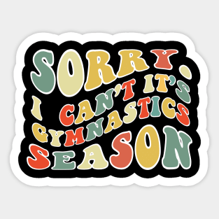 Sorry Can't Gymnastics Bye Gymnastic Life Funny Gymnastic Gift Gymnastic Sticker